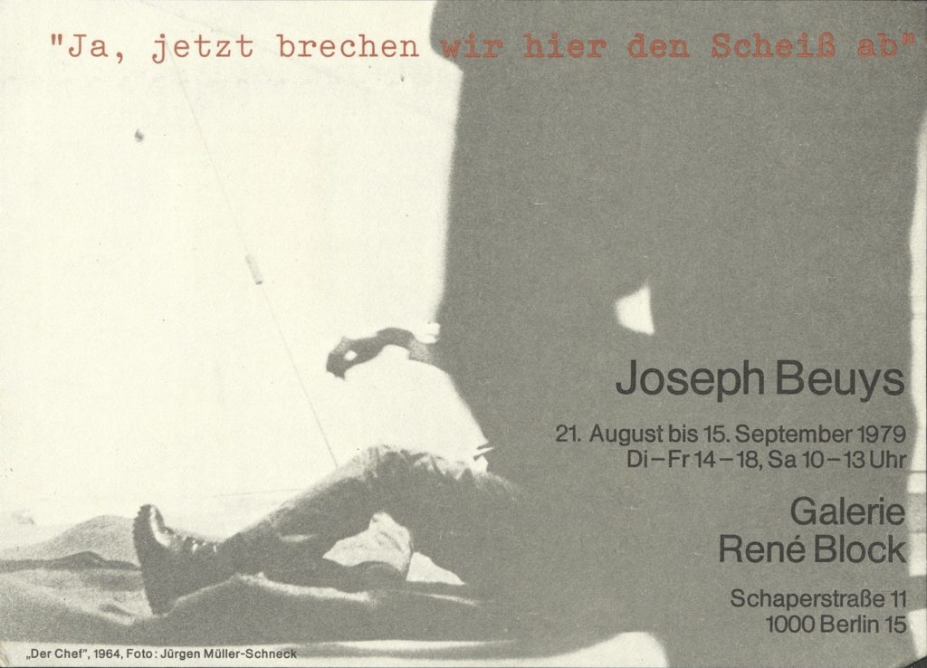 Joseph Beuys "Ja, jetzt brechen wir den scheiß hier ab", Galerie René Block, Berlin 1979 (INVITATION © the artist and SKD
